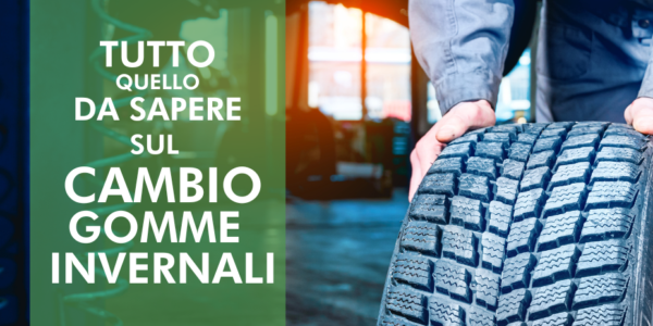 Cambio gomme invernale: ecco tutto quello da sapere!